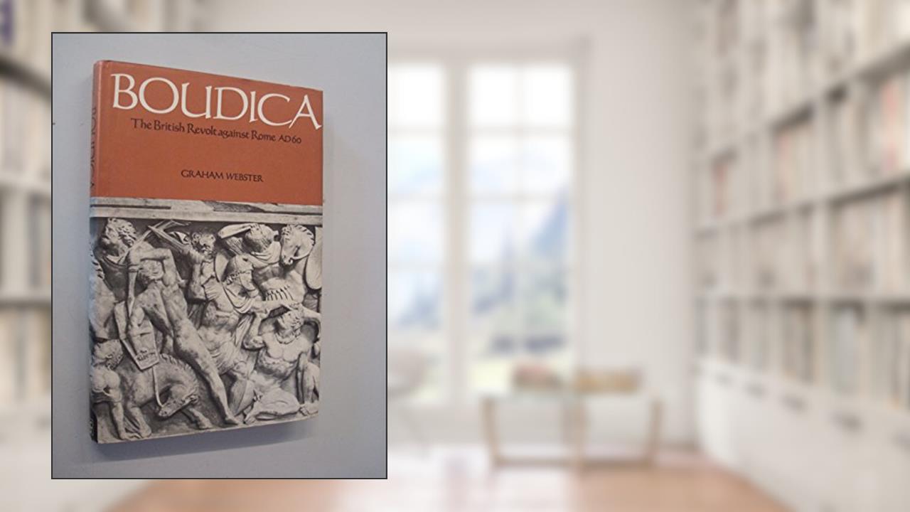 Boudica, written by Webster Graham