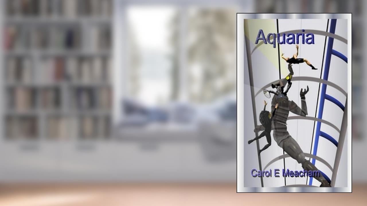 Aquaria, written by Carol E. Meacham