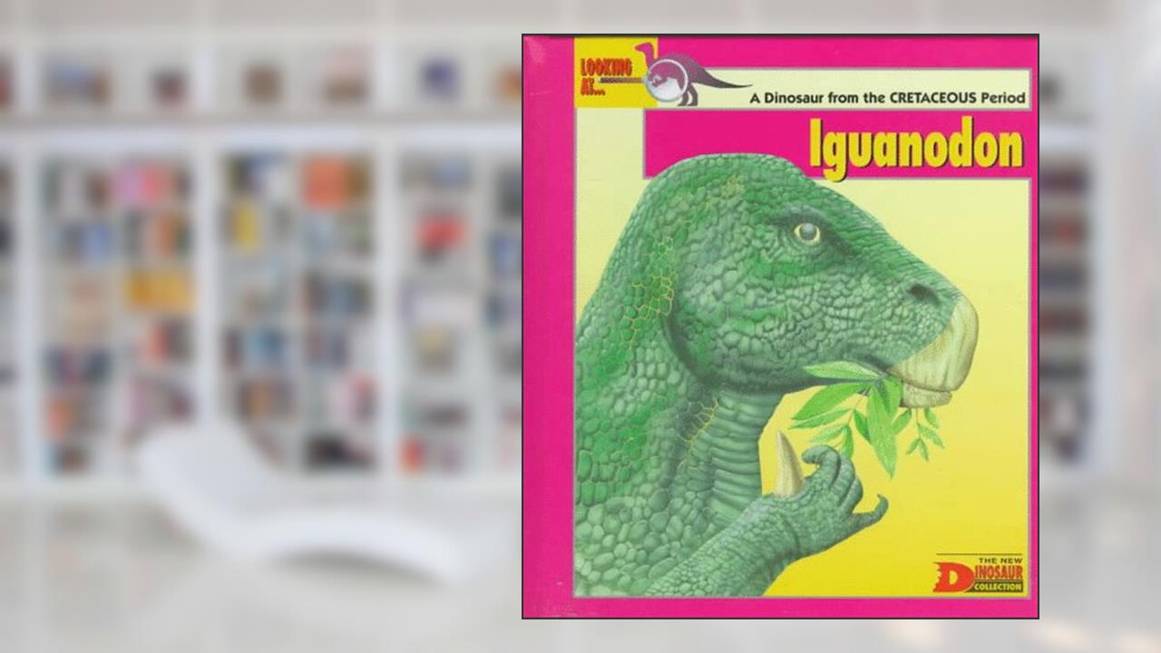 Looking At...Iguanodon: A Dinosaur from the Cretaceous Period (The New Dinosaur Collection), written by Jenny Vaughan