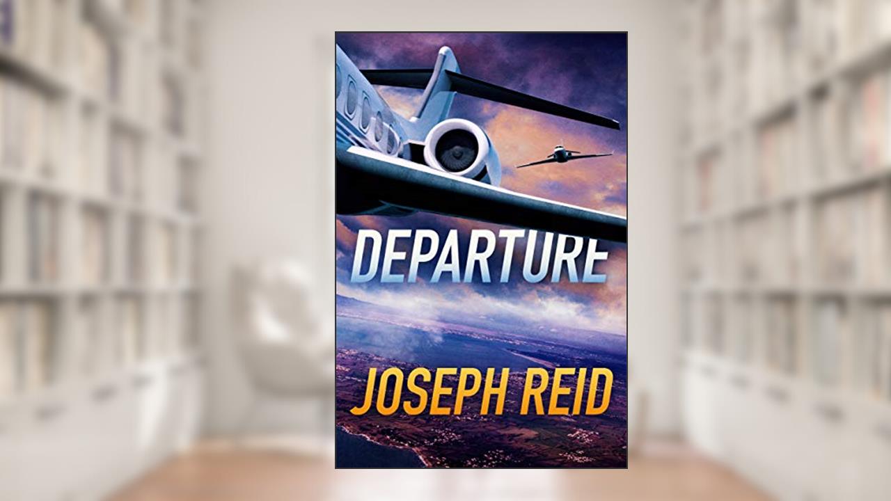 Departure (Seth Walker Book 3), written by Joseph Reid