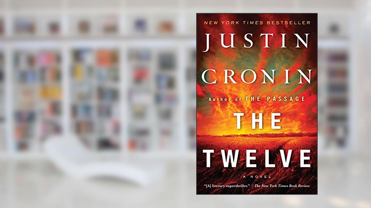 The Twelve (Book Two of The Passage Trilogy): A Novel (Book Two of The Passage Trilogy), written by Justin Cronin