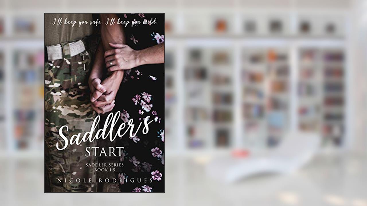 Saddler's Start: Saddler Series 1.5 Prequel Novella, written by Nicole Rodrigues