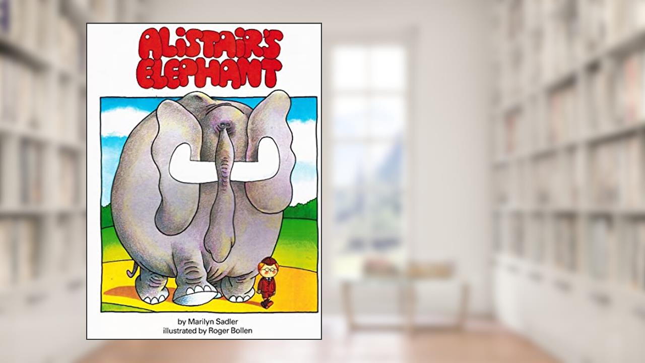 Alistair Elephant, written by Marilyn saddler