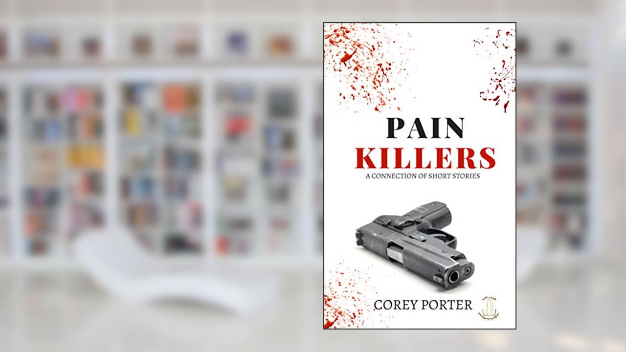 Pain Killers, written by Corey Porter
