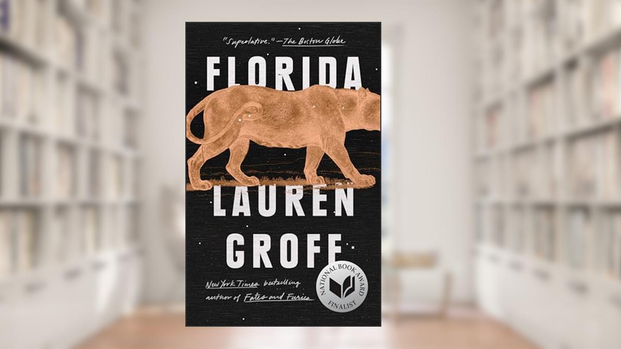 Florida, written by Lauren Groff