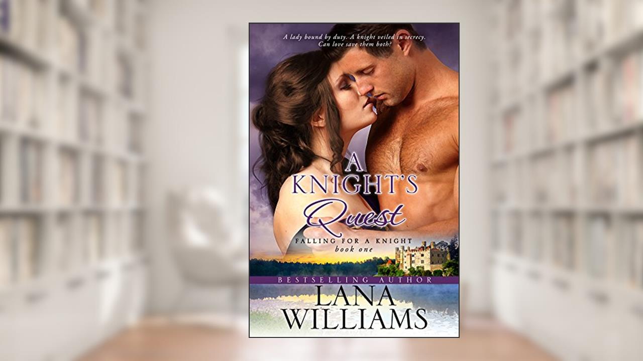 A Knight's Quest (Falling For A Knight Book 2), written by Lana Williams