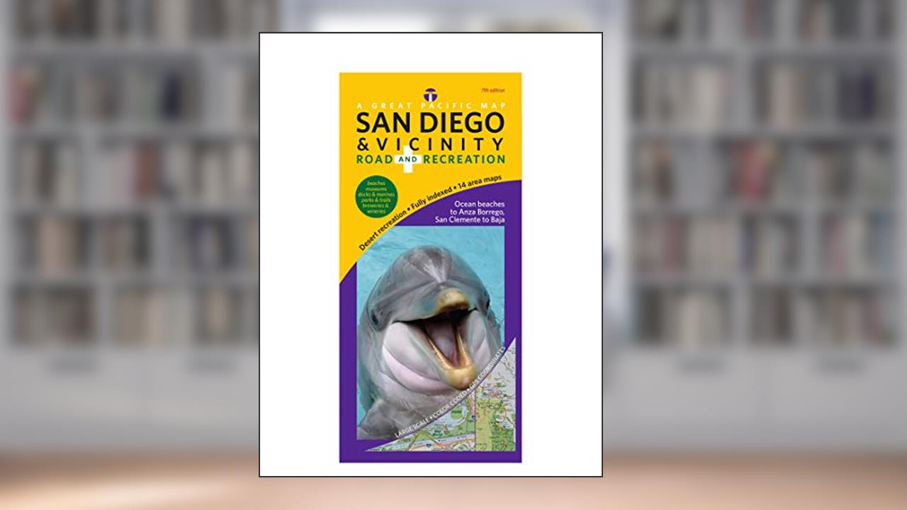 San Diego & Vicinity Road & Recreation Map, 7th Edition, written by David J.R. Peckarsky