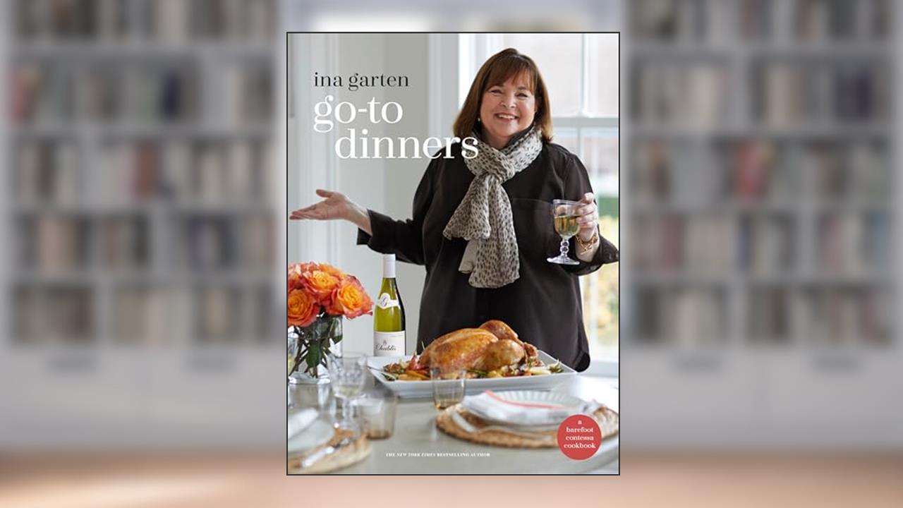 Go-To Dinners: A Barefoot Contessa Cookbook, written by Ina Garten