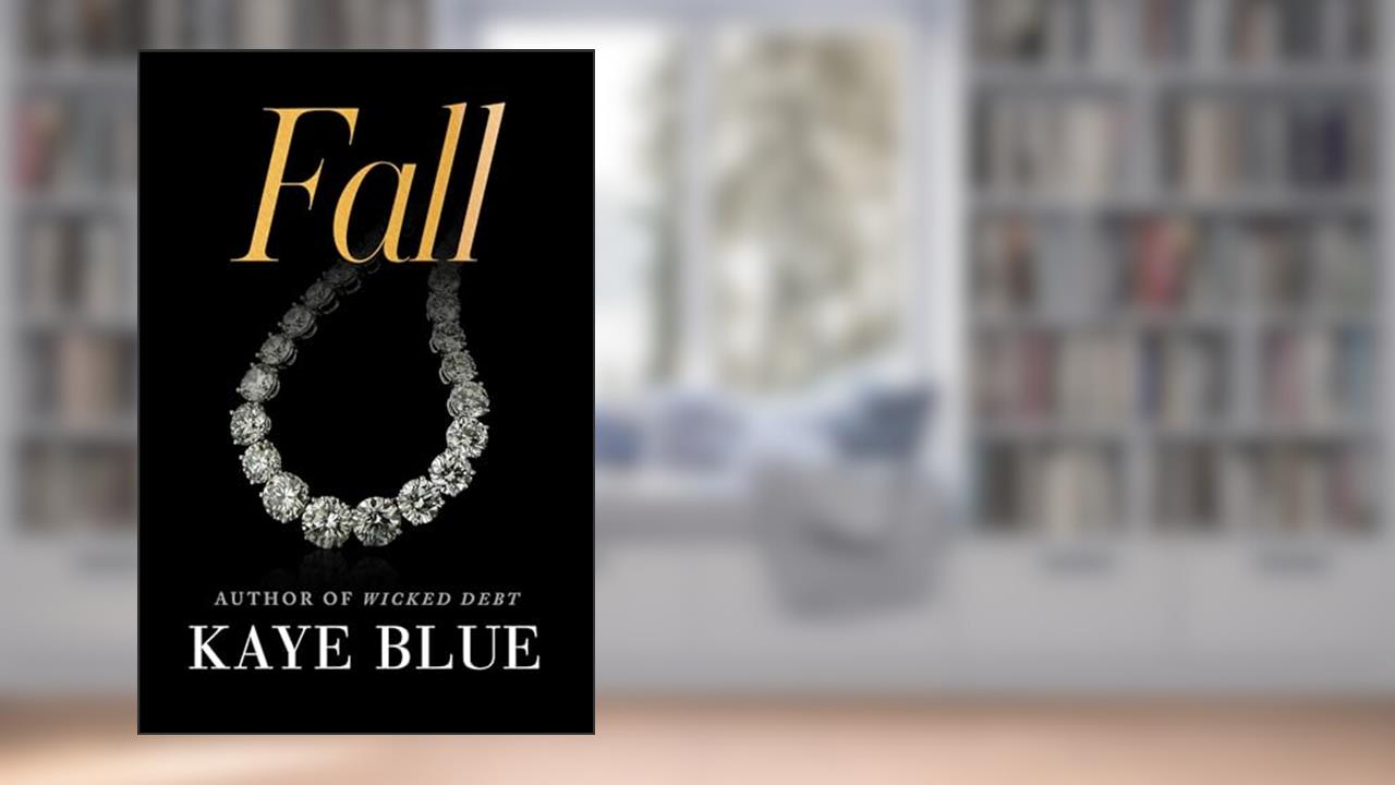 Fall (Ruthless Legacy Book 2), written by Kaye Blue