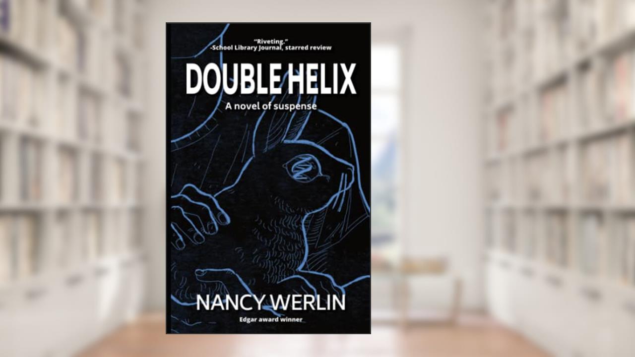 Double Helix, written by Nancy Werlin