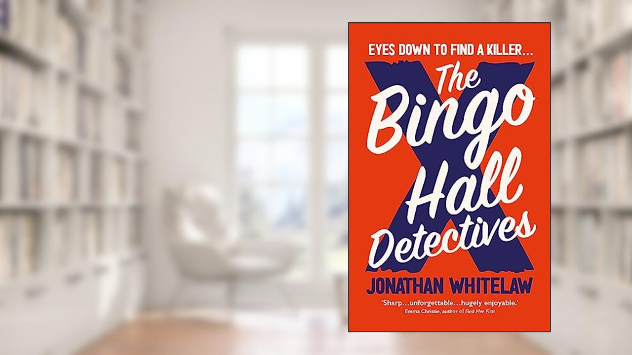 The Bingo Hall Detectives: The hilarious debut crime novel from Jonathan Whitelaw (Bingo Hall Detectives Book 1), written by Jonathan Whitelaw