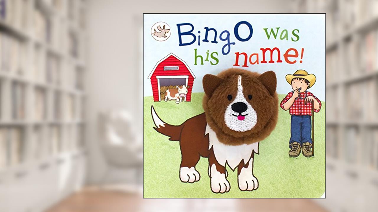 Bingo Was His Name!, written by Parragon
