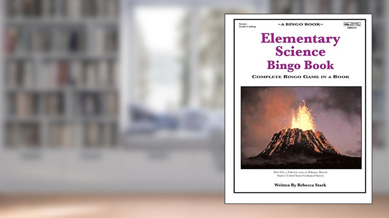 Elementary Science Bingo Book: Complete Bingo Game In A Book (Bingo Books), written by Rebecca Stark