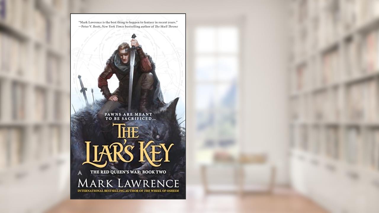 The Liar's Key (The Red Queen's War), written by Mark Lawrence