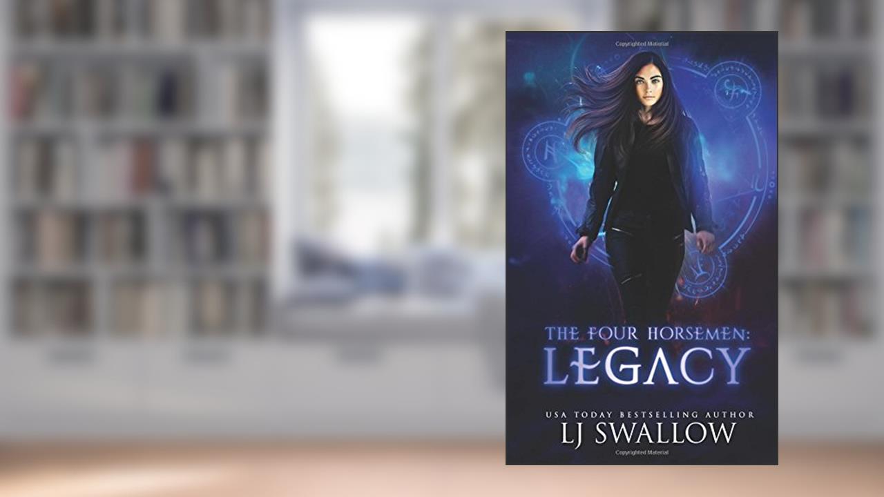 The Four Horsemen: Legacy (The Four Horsemen Series), written by L J Swallow