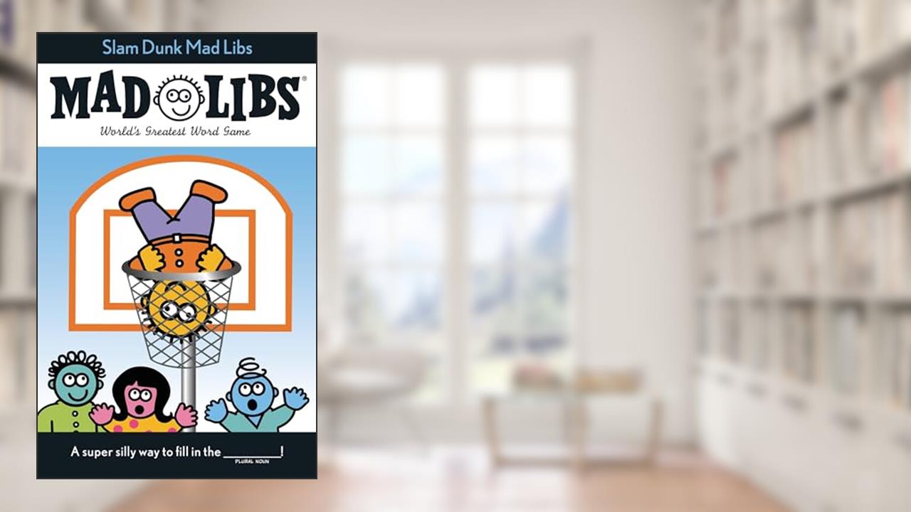 Slam Dunk Mad Libs: World's Greatest Word Game About Basketball, written by Roger Price; Leonard Stern; Mad Libs