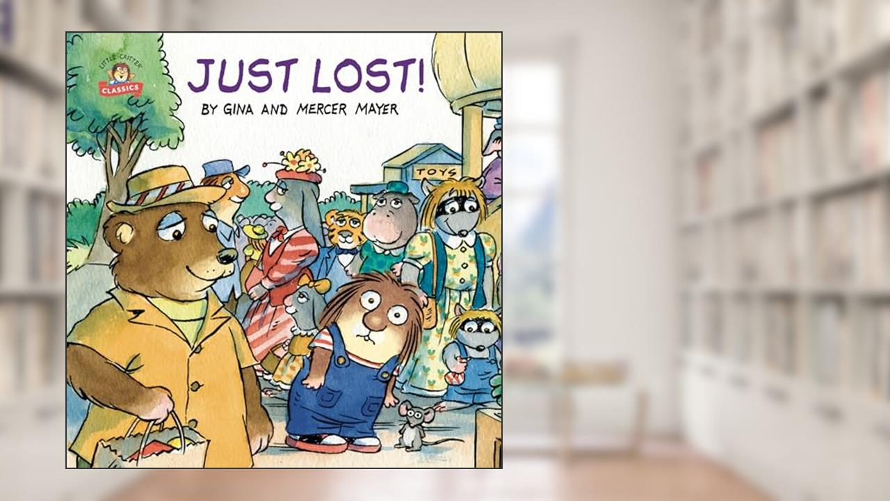 Just Lost! (Pictureback), written by Mercer Mayer