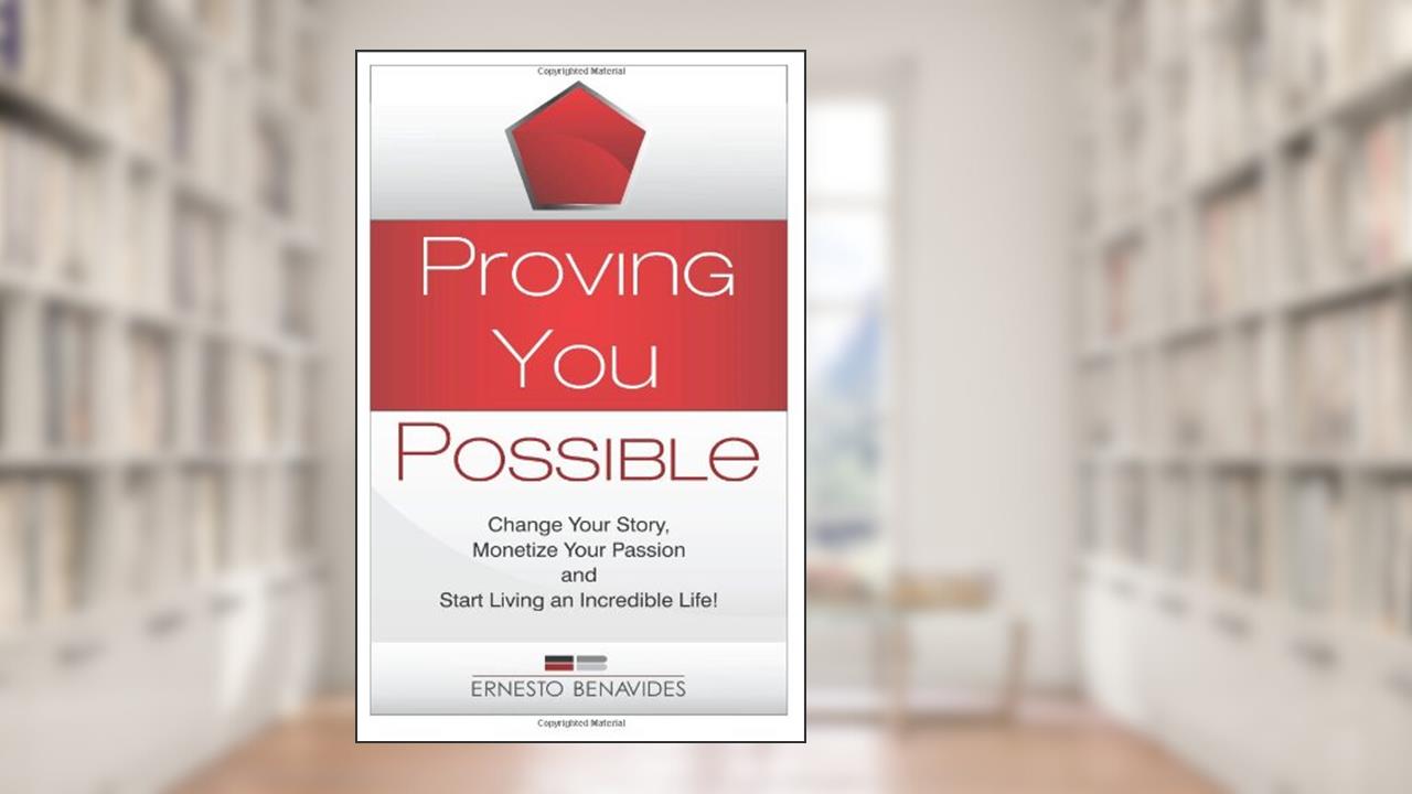 Proving You Possible, written by Ernesto Benavides