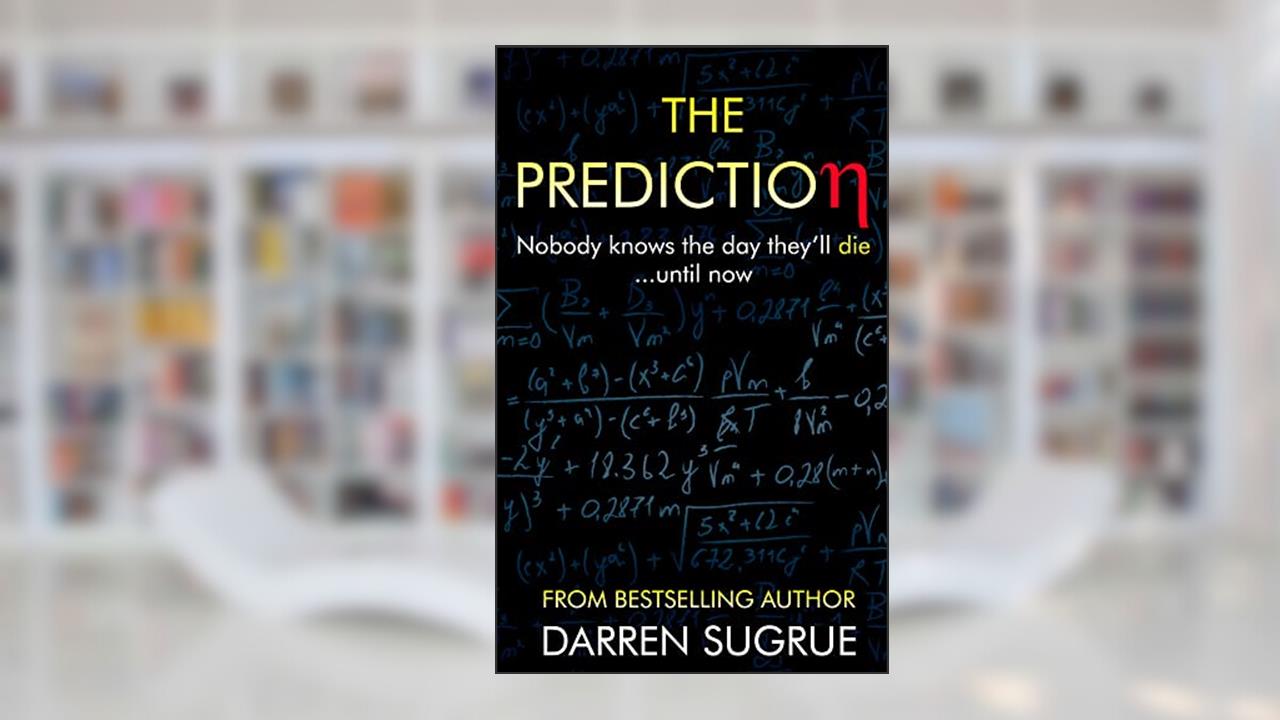 The Prediction: A gripping psychological suspense with a shocking twist, written by Darren Sugrue