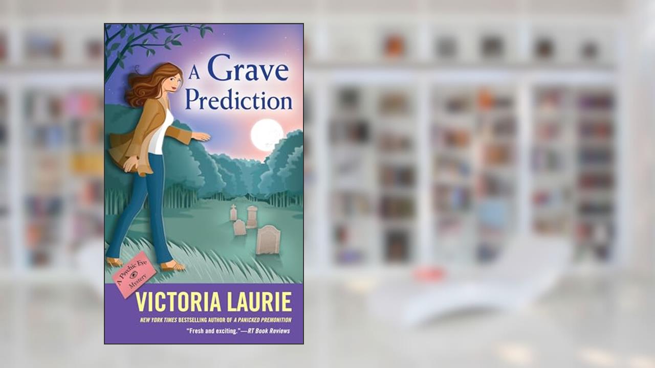 A Grave Prediction (Psychic Eye Mystery), written by Victoria Laurie