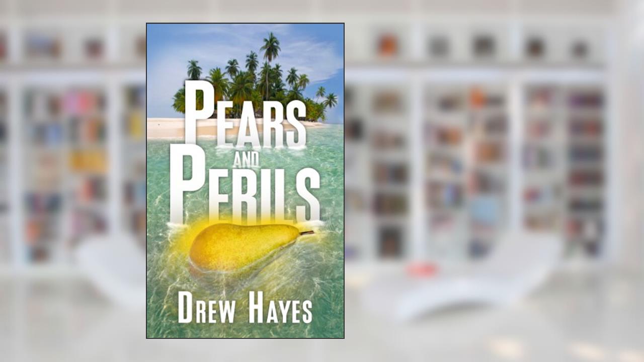 Pears and Perils, written by Drew Hayes