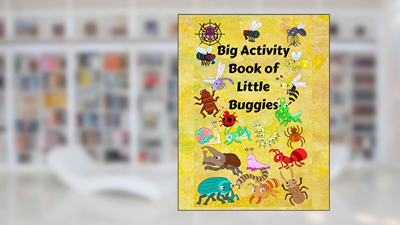 Big Activity Book of Little Buggies: a coloring and activity book for boys and girls, written by Plan Ponder Play
