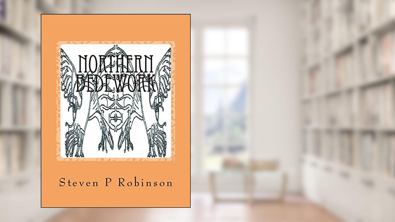 Northern Bedework: Book of Blots - the 1st, written by Steven P Robinson