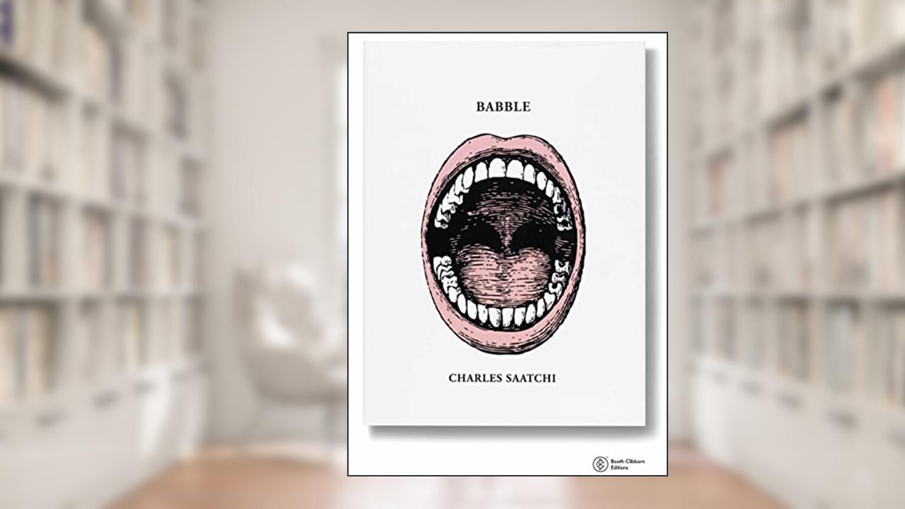 Babble, written by Charles Saatchi