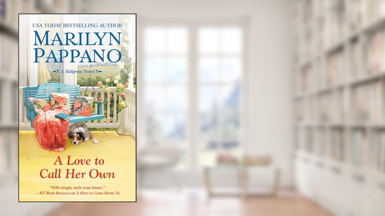 A Love to Call Her Own (A Tallgrass Novel Book 3), written by Marilyn Pappano