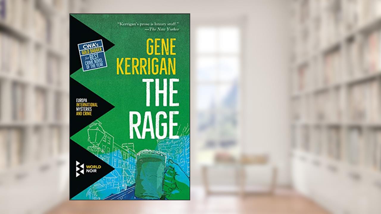 The Rage (World Noir), written by Gene Kerrigan