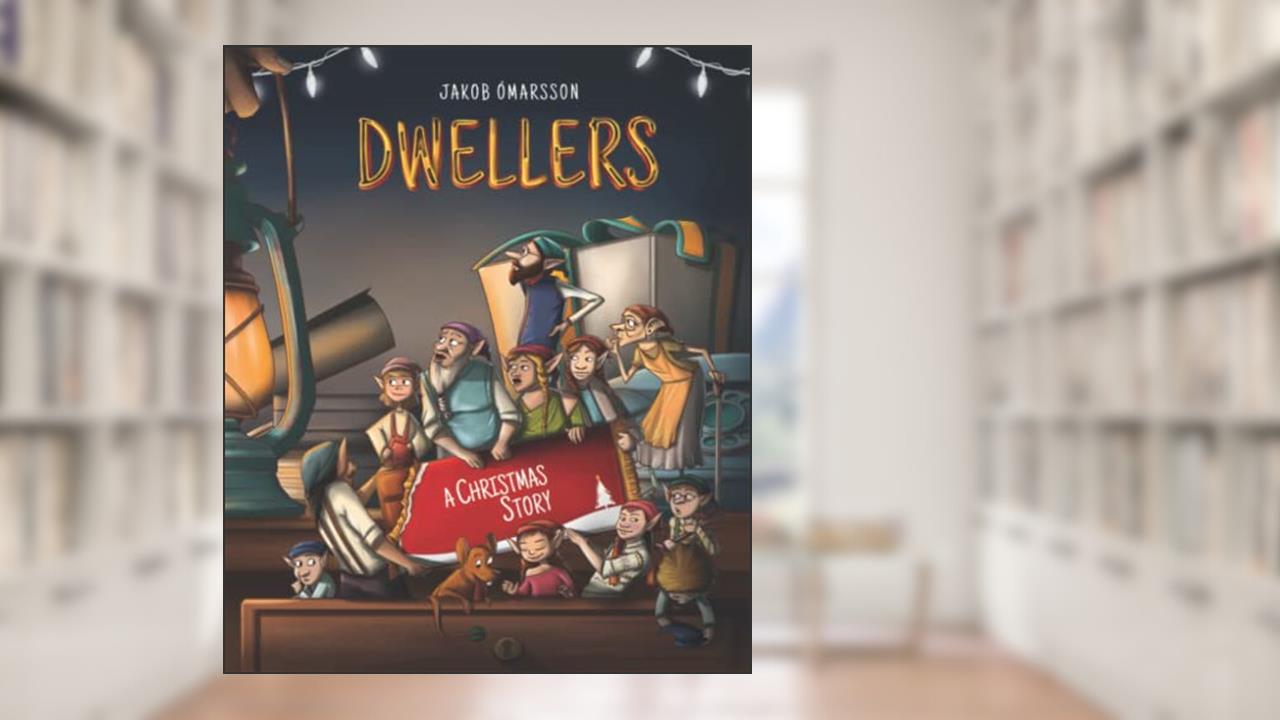 Dwellers: A Christmas story, written by Jakob Ómarsson