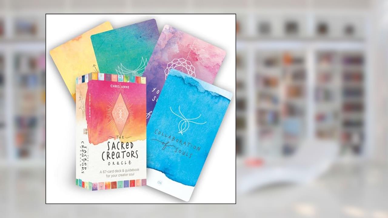 The Sacred Creators Oracle: A 67-Card Oracle Deck & Guidebook for Your Creator Soul, written by Chris-Anne