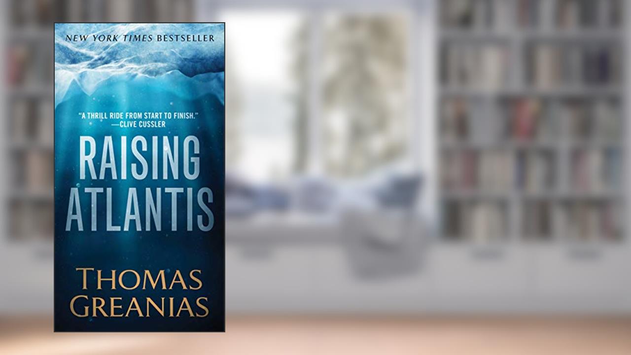 Raising Atlantis, written by Thomas Greanias
