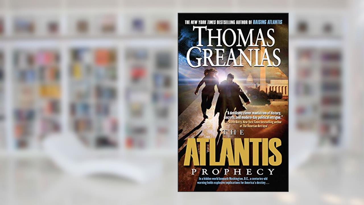 The Atlantis Prophecy, written by Thomas Greanias