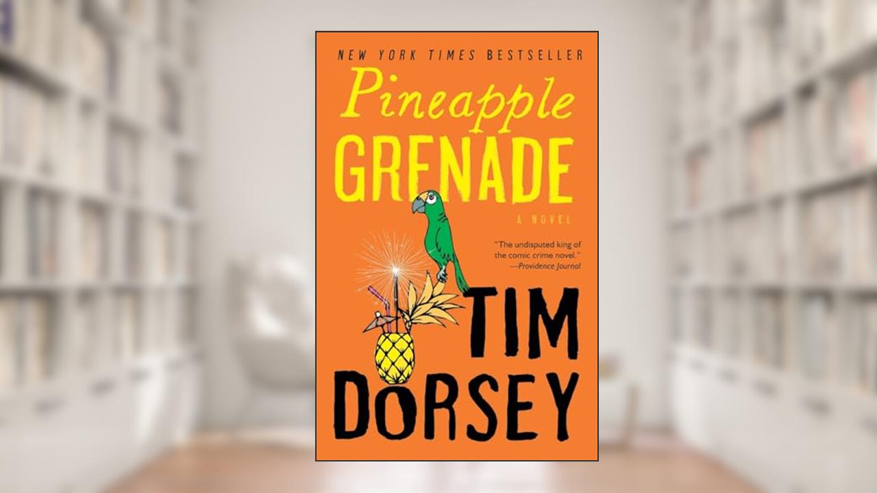 PINEAPPLE GRENADE (Serge Storms, 15), written by Tim Dorsey