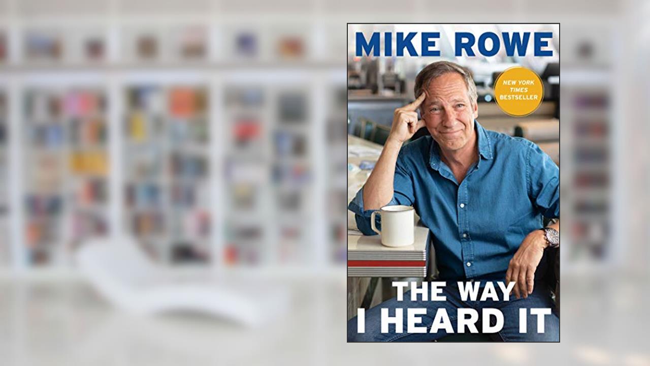 The Way I Heard It, written by Mike Rowe