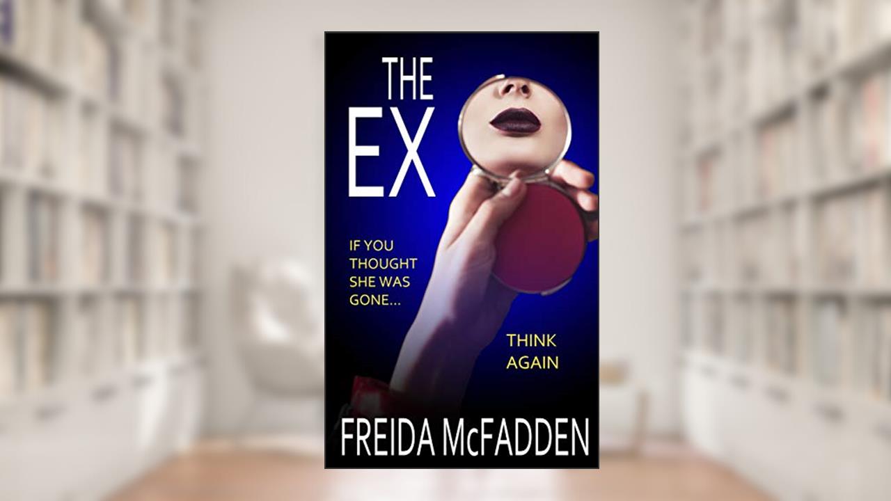 The Ex, written by Freida McFadden