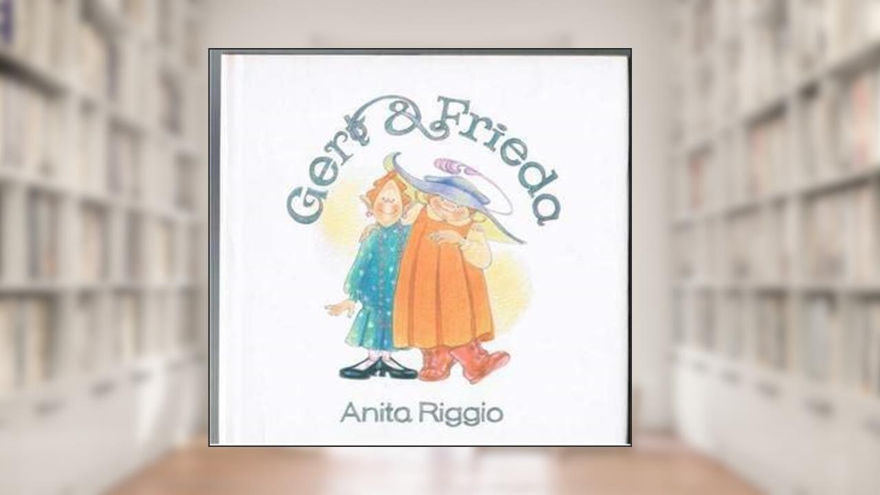 Gert & Frieda, written by Riggio