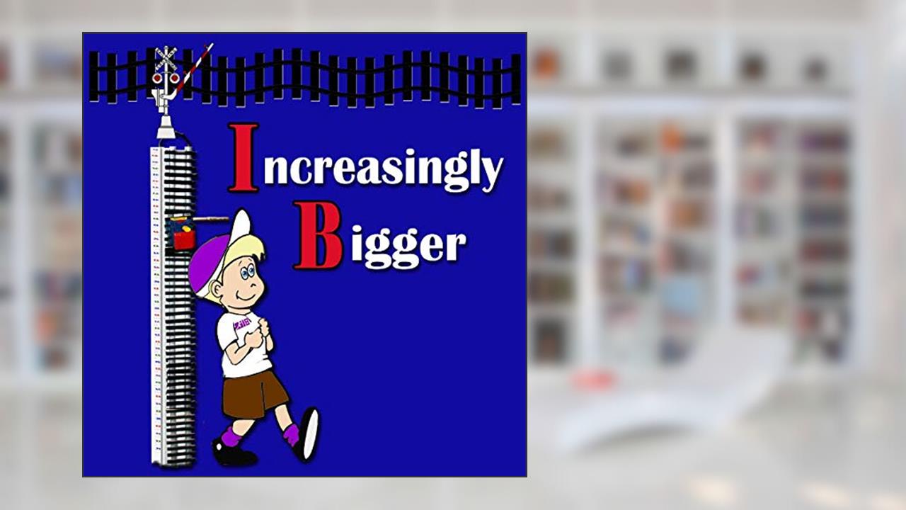 Increasingly Bigger, written by Jodine Hubbard