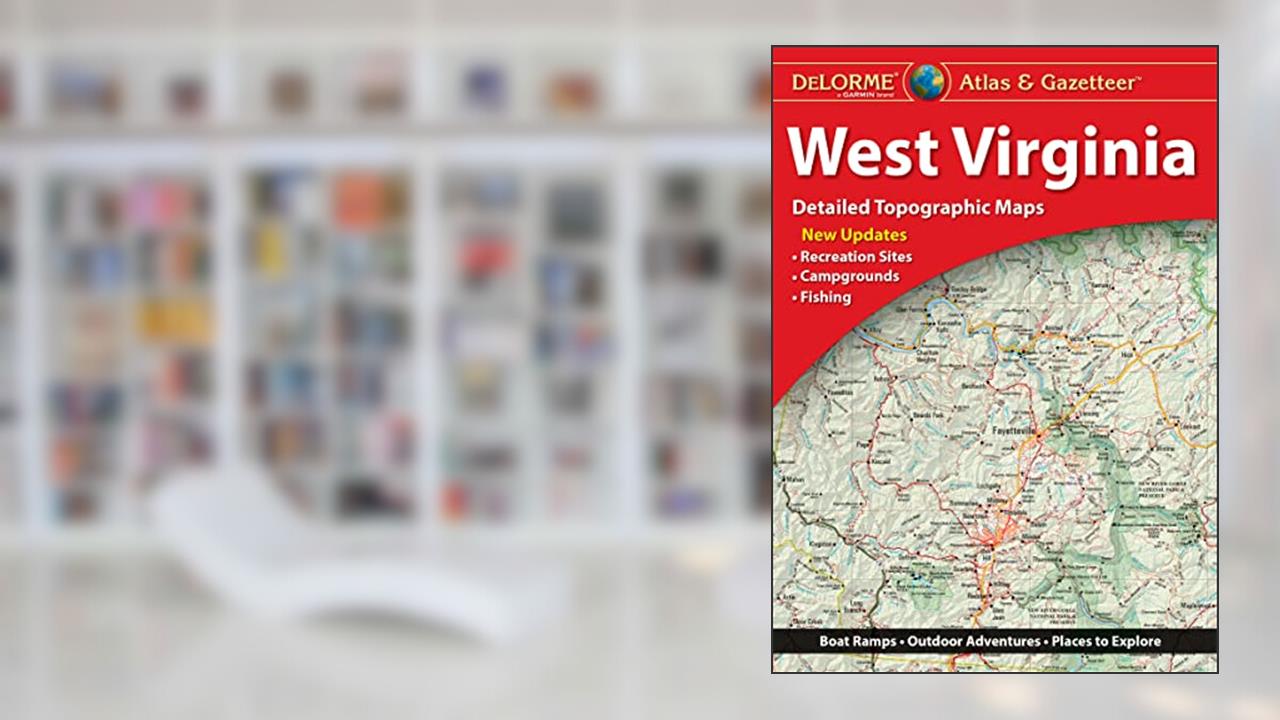Delorme Atlas & Gazetteer: West Virginia, written by Rand McNally
