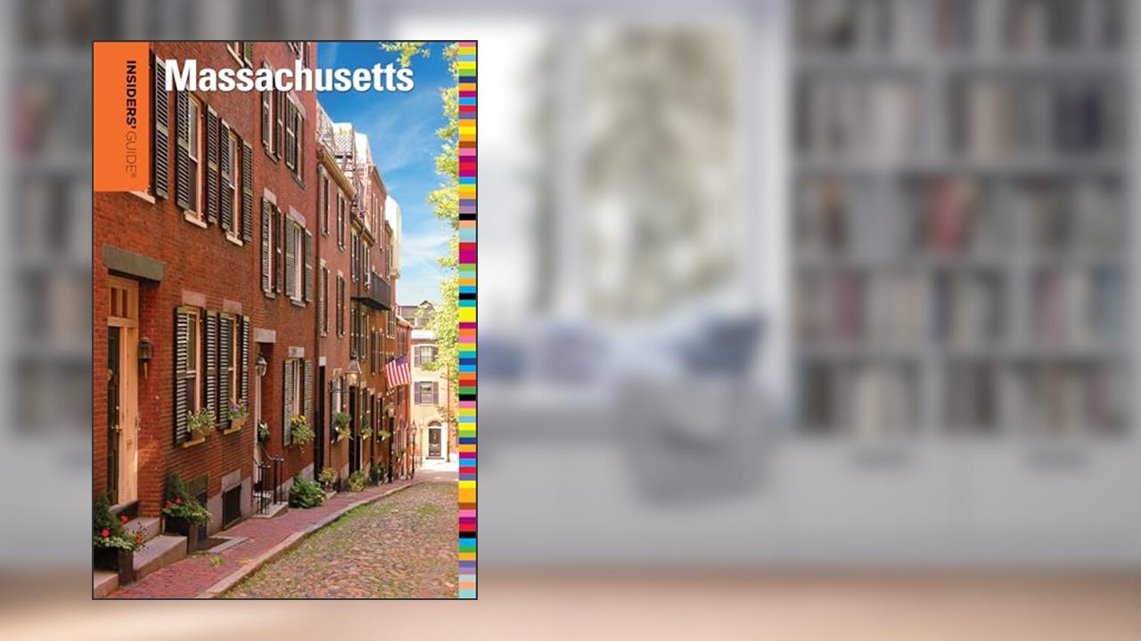 Insiders' Guide® to Massachusetts (Insiders' Guide Series), written by Maria Olia