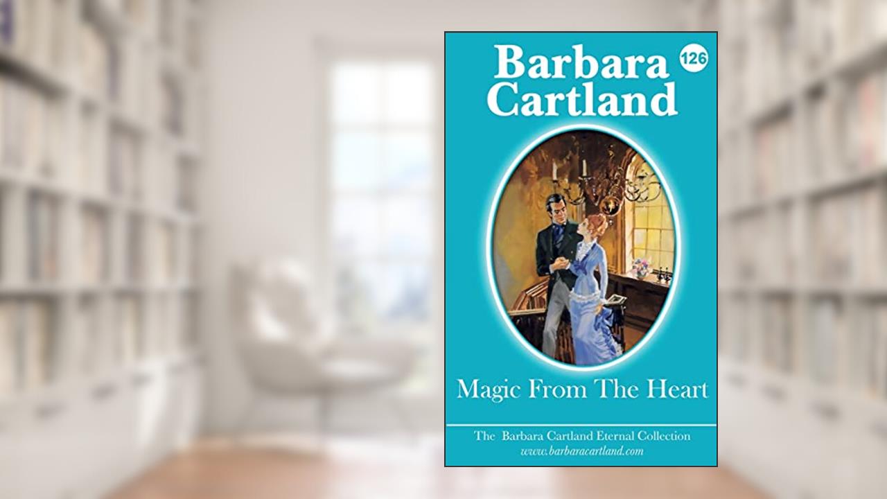 126. Magic From The Heart (The Eternal Collection), written by Barbara Cartland