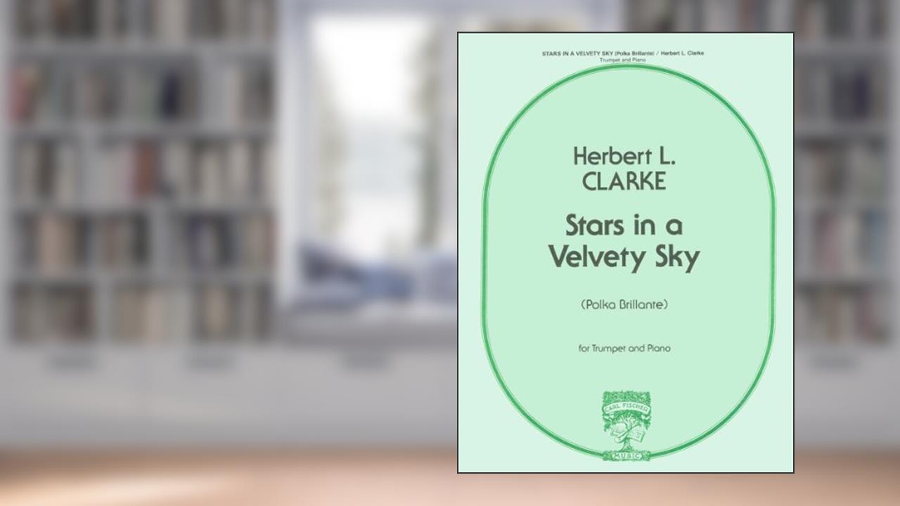 H.L. Clarke: Stars in a Velvety Sky (Polka Brillante), written by HERBERT L. CLARKE