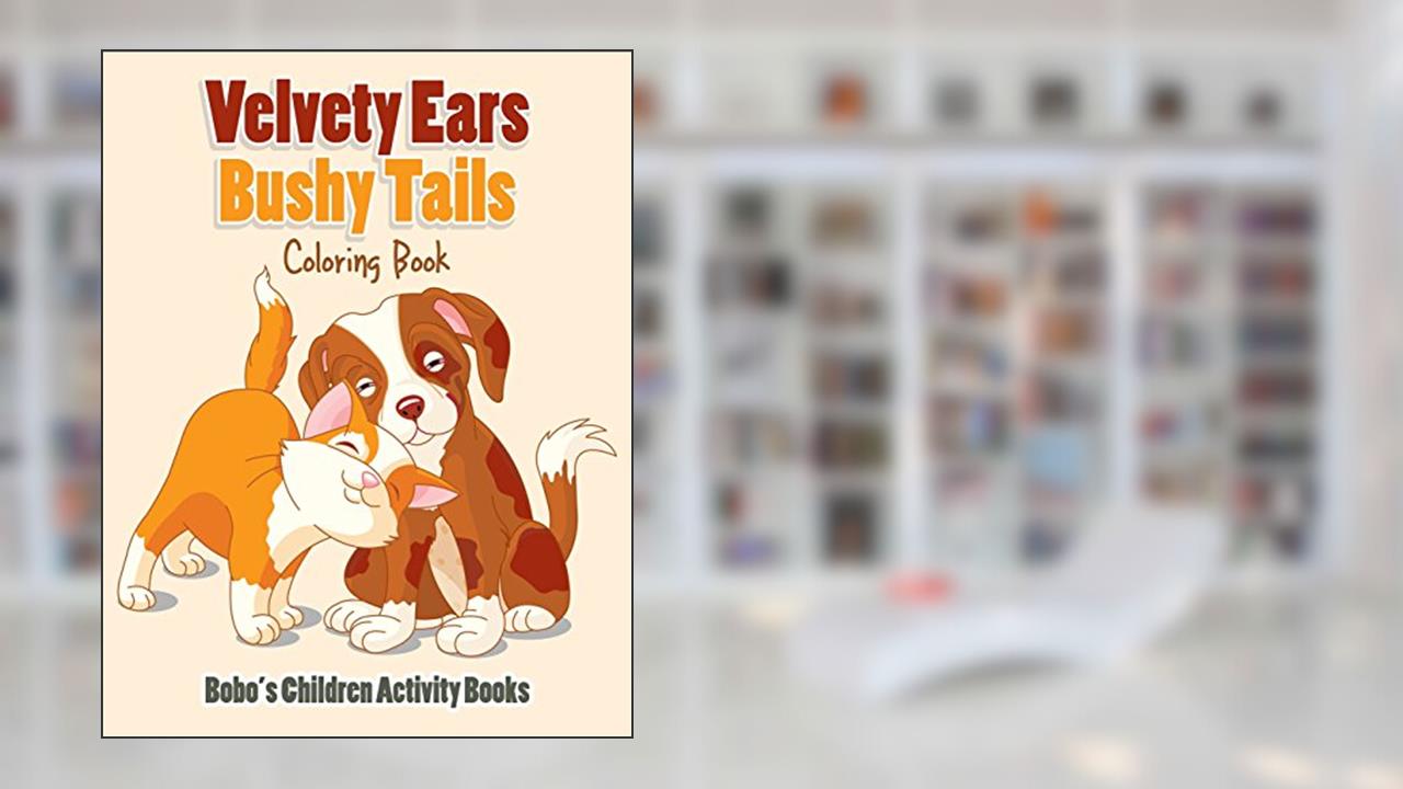 Velvety Ears, Bushy Tails Coloring Book, written by Bobo's Children Activity Books