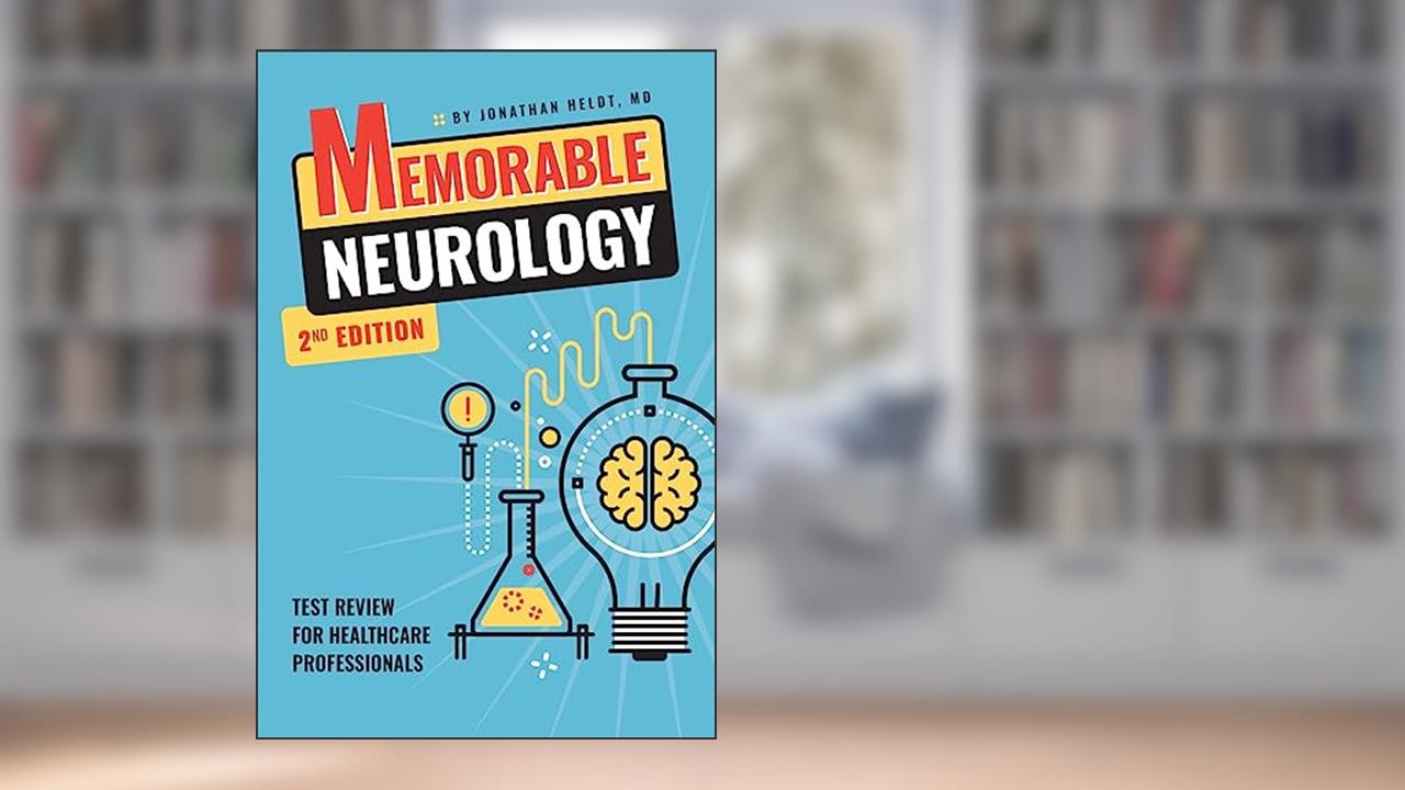 Memorable Neurology, written by Jonathan Heldt