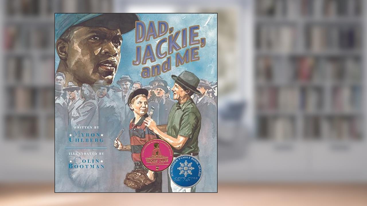 Dad, Jackie, and Me, written by Myron Uhlberg