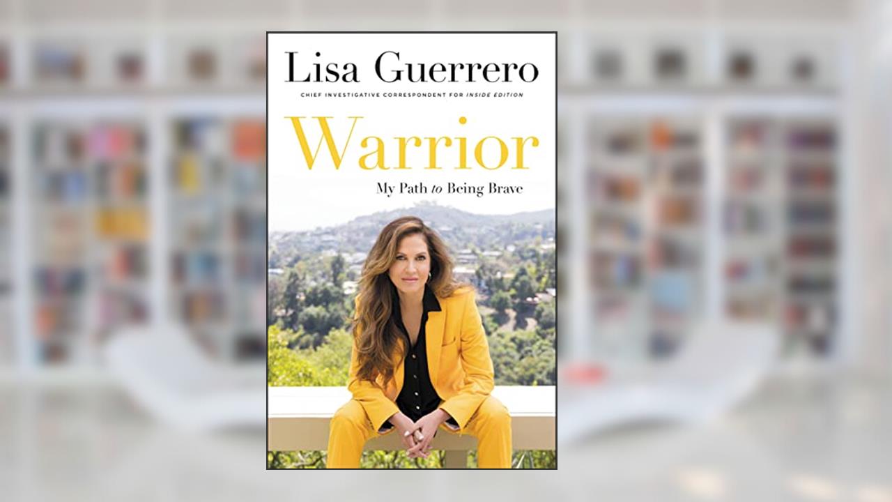 Warrior: My Path to Being Brave, written by Lisa Guerrero