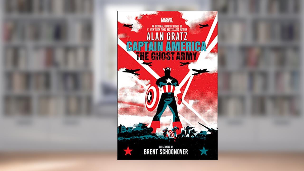Captain America: The Ghost Army (Original Graphic Novel), written by Alan Gratz