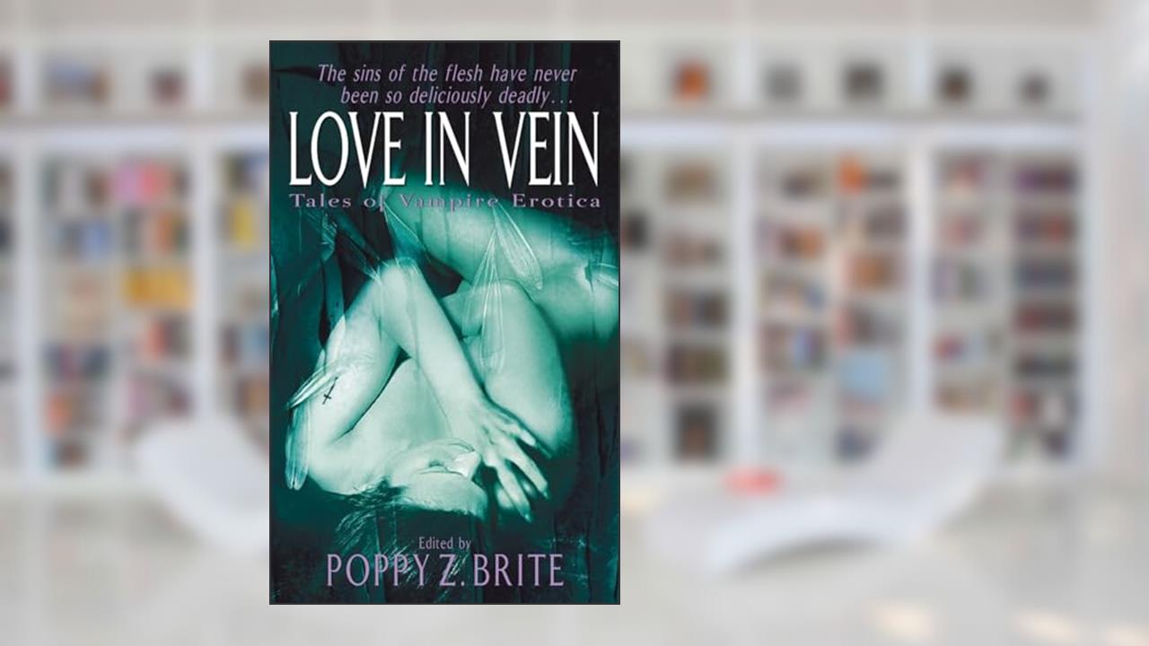 Love in Vein, written by Poppy Z. Brite