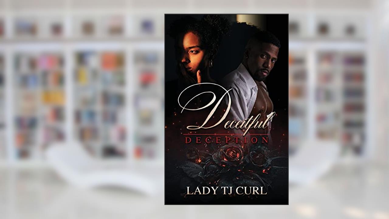 Deceitful Deception, written by Terry J Curl
